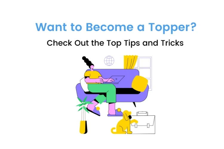 How to Become Topper: 10 Easy Yet Practical Strategies